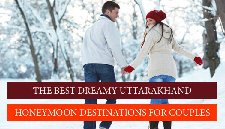 Honeymoon Destinations in Uttarakhand